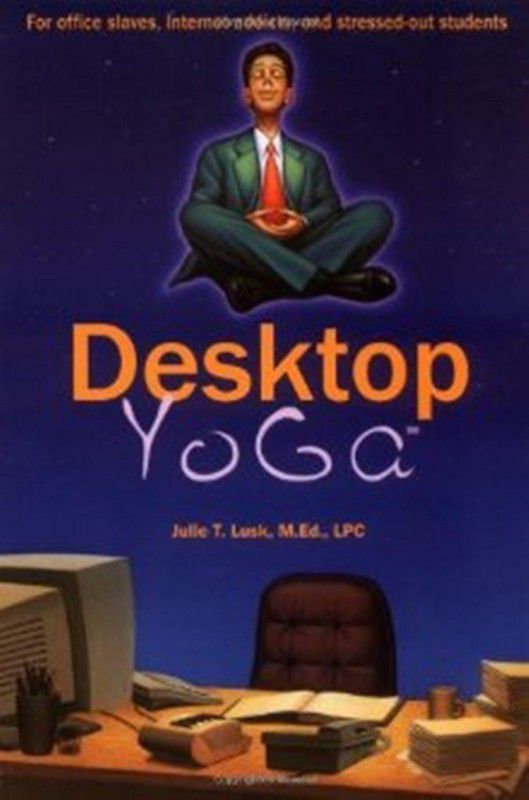 Desktop Yoga  (English, Paperback, M.Ed, Lpc Lusk Julie T)