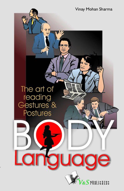 Body Language - The Art of Reading Gestures & Postures  (English, Paperback, Sharma Vinay Mohan)