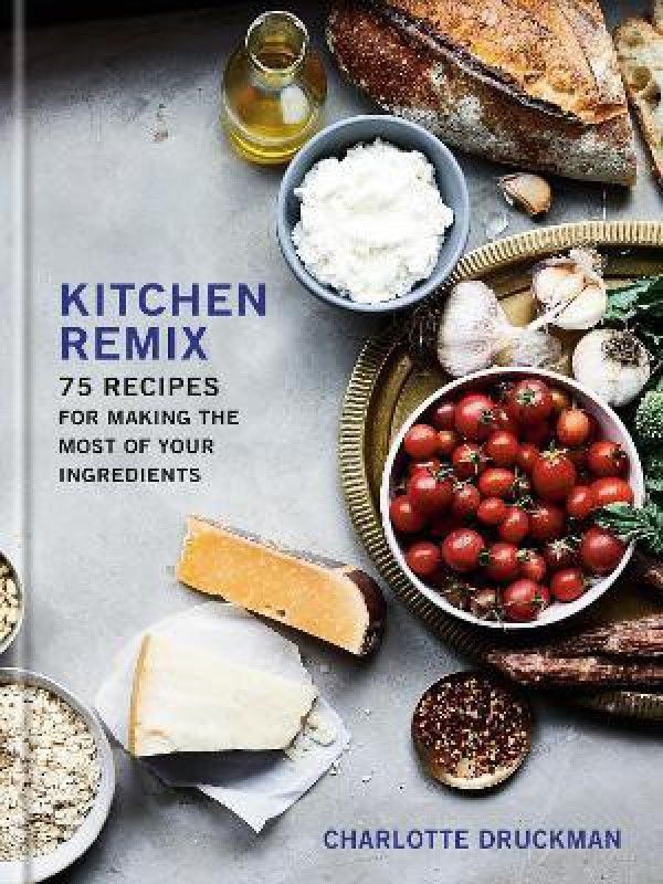 Kitchen Remix  (English, Hardcover, Druckman Charlotte)