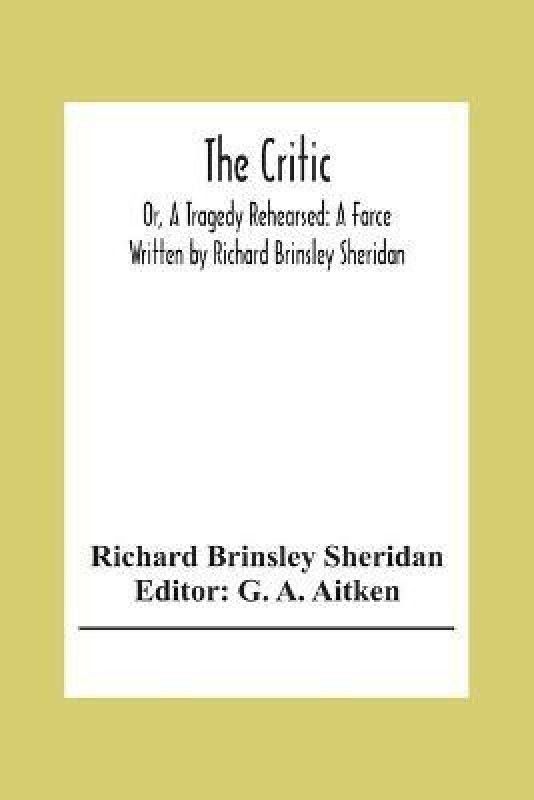 The Critic  (English, Paperback, Brinsley Sheridan Richard)