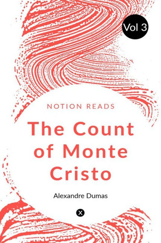 THE COUNT OF MONTE CRISTO (Vol 3)  (English, Paperback, Alexandre Dumas)