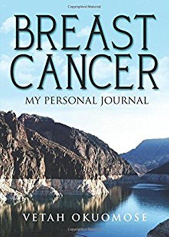 Breast Cancer, My Personal Journal  (English, Paperback, Okuomose Vetah)