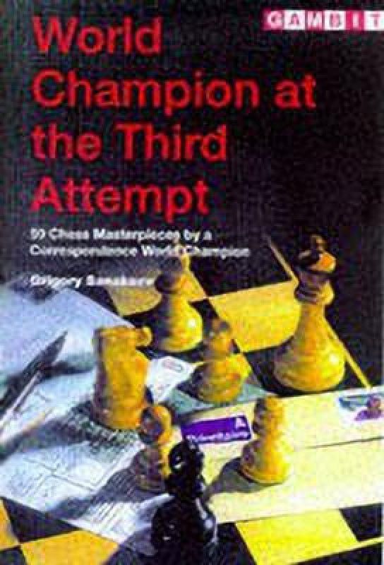 World Champion at the Third Attempt  (English, Paperback, Sanakoev Grigory)