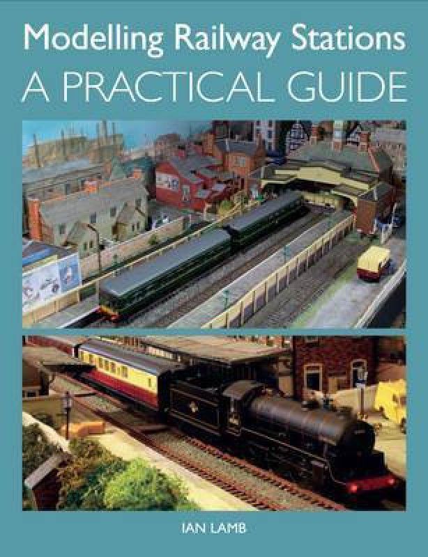 Modelling Railway Stations  (English, Paperback, Lamb Ian)