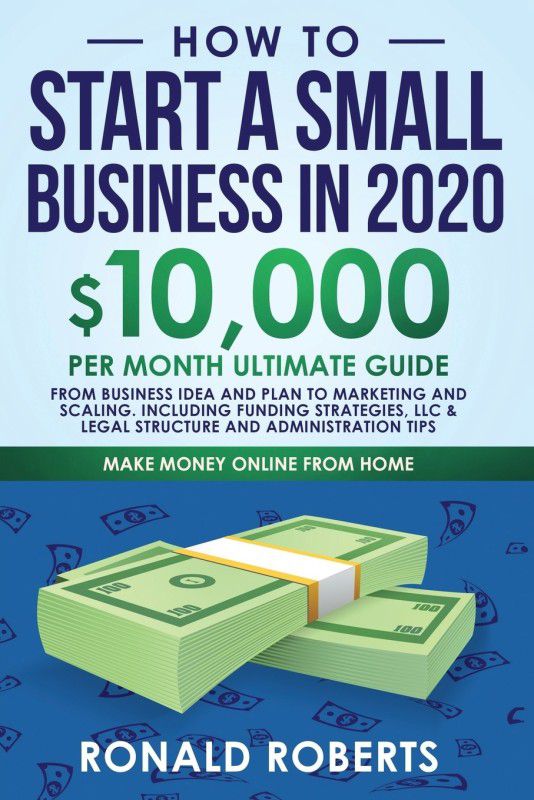 How to Start a Small Business in 2020  (English, Paperback, Ronald Roberts)