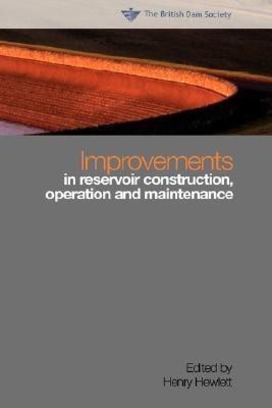 Improvements in Reservoir Construction, Operation and Maintenance  (English, Hardcover, unknown)