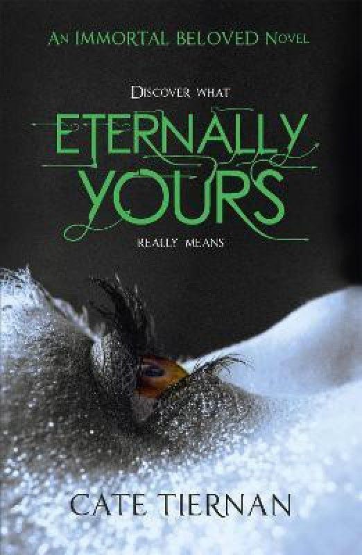 Eternally Yours (Immortal Beloved Book Three)  (English, Paperback, Tiernan Cate)