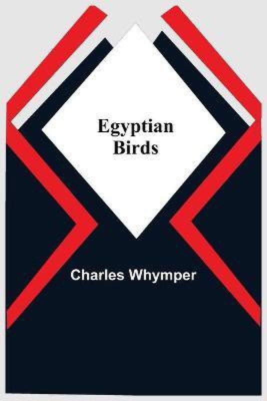 Egyptian Birds  (English, Paperback, Whymper Charles)