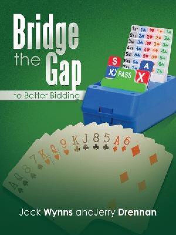 Bridge the Gap to Better Bidding  (English, Paperback, Wynns Jack)