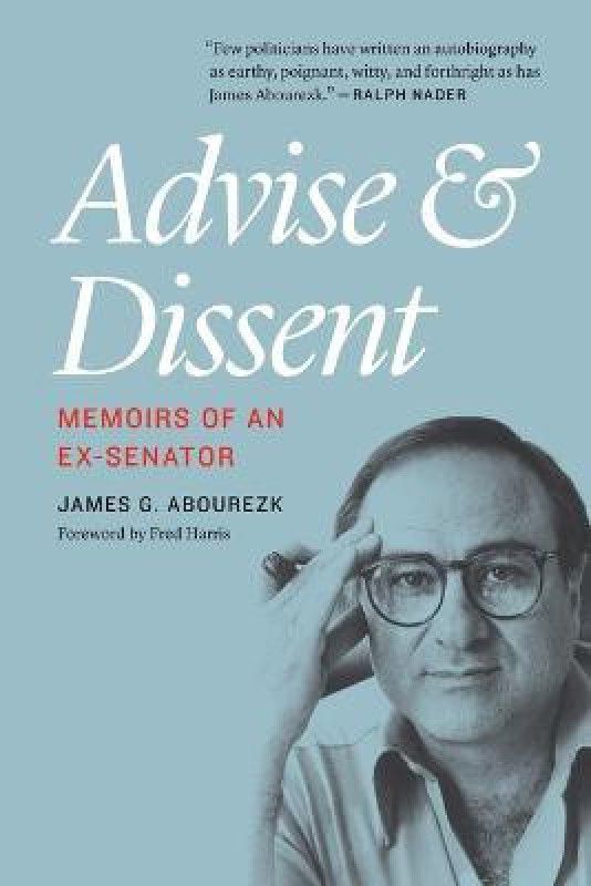 Advise and Dissent  (English, Paperback, Abourezk James G.)