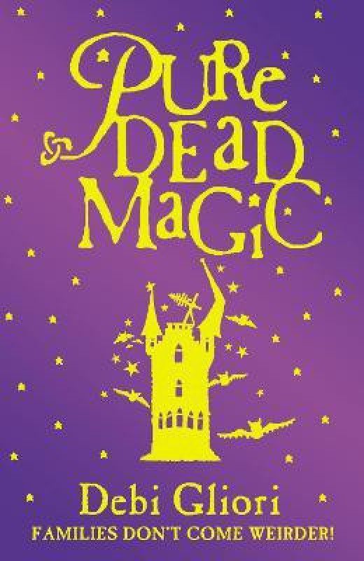 Pure Dead Magic  (English, Paperback, Gliori Debi)