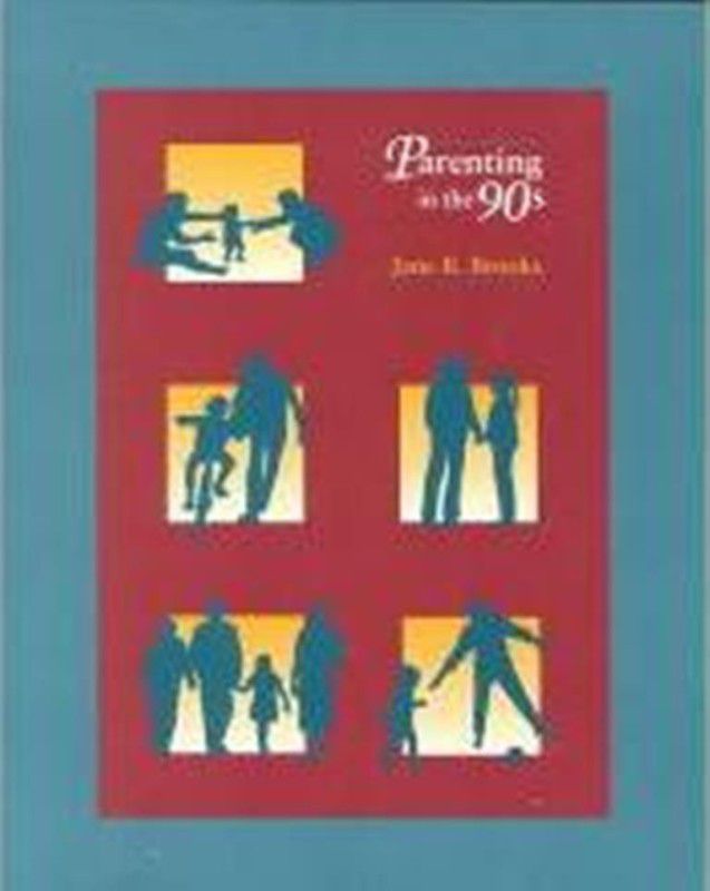 Parenting in the 1990s  (English, Paperback, Brooks Jane B.)