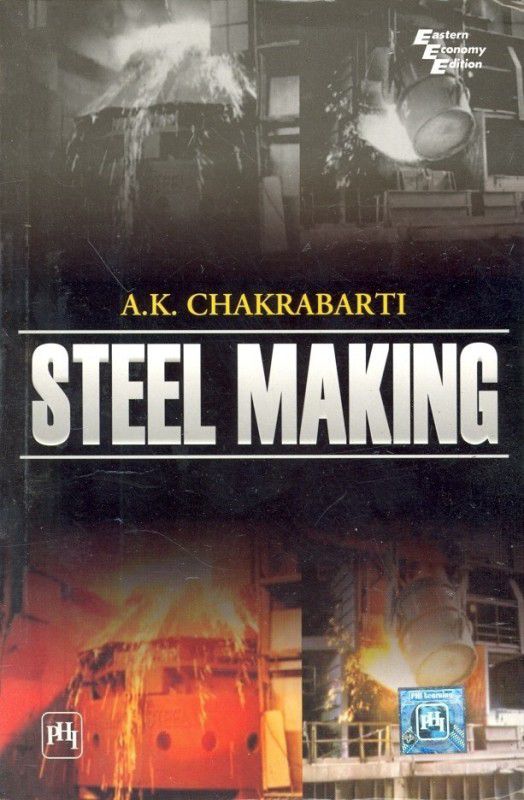 Steel Making  (English, Paperback, Chakrabarti A. K.)