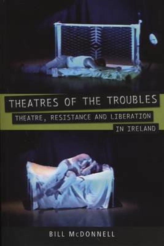 Theatres of the Troubles  (English, Paperback, McDonnell Bill)