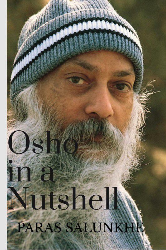 Osho in a Nutshell  (English, Paperback, Paras Salunkhe)