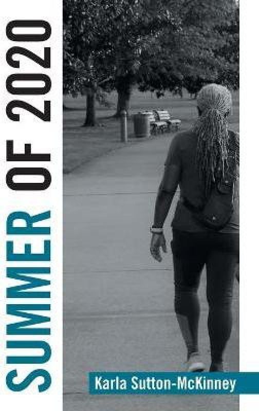 Summer of 2020  (English, Paperback, Sutton-McKinney Karla)