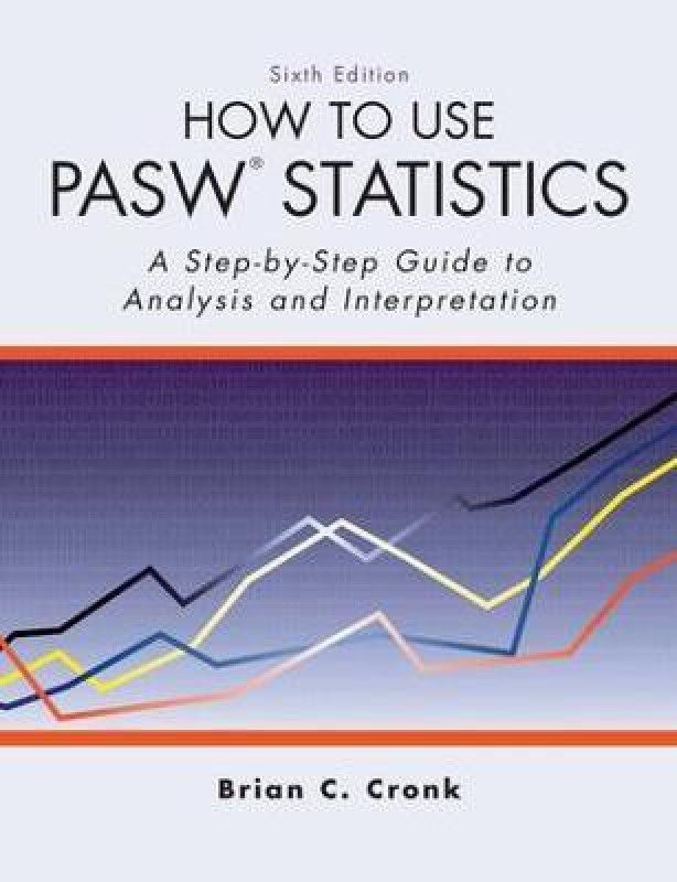 How to Use Pasw Statistics  (English, Paperback, Cronk Brian. C.)