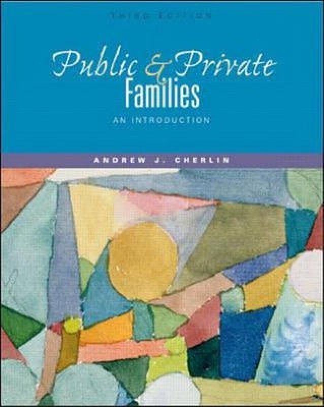 Public and Private Families: An Introduction, with Free PowerWeb  (English, Mixed media product, Cherlin Andrew)