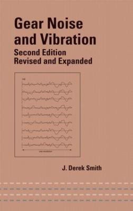 Gear Noise and Vibration  (English, Hardcover, Smith J. Derek)