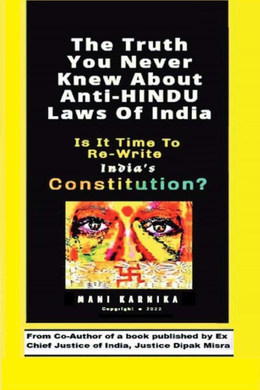 The Truth You Never Knew About Anti-HINDU Laws Of India  (English, Paperback, Mani Karnika)