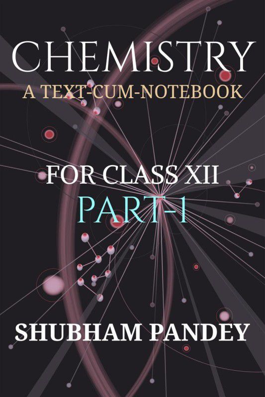 CHEMISTRY PART-1  (English, Paperback, Shubham Pandey)