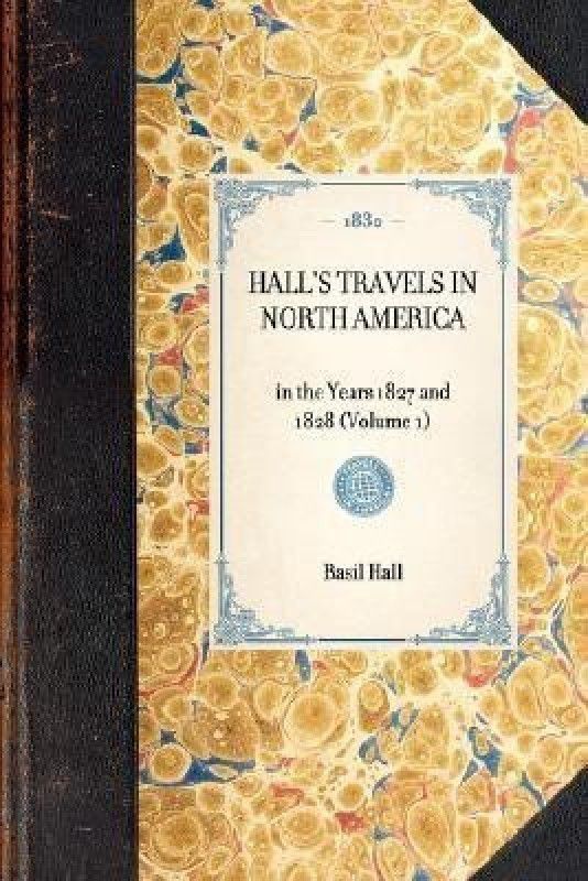 Hall's Travels in North America  (English, Paperback, Hall Basil)