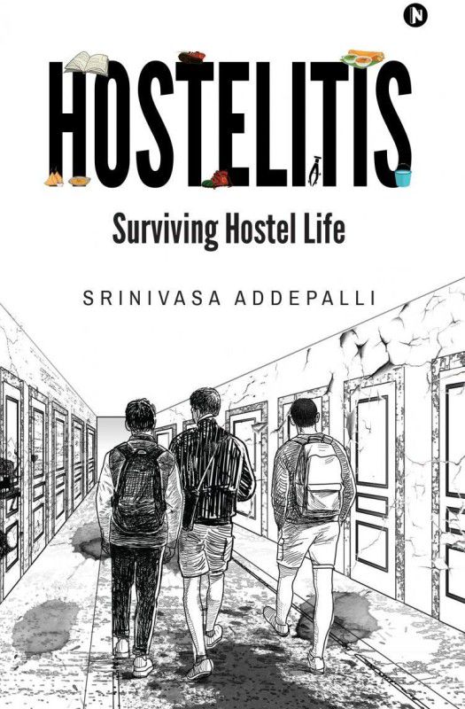 Hostelitis - Surviving Hostel Life  (English, Paperback, Srinivasa Addepalli)