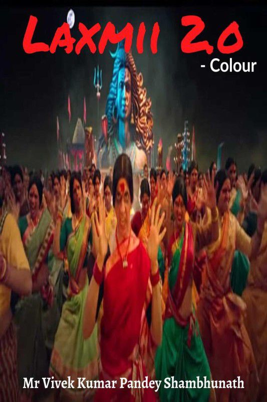 Laxmii 2.o Colour  (English, Paperback, Mr Vivek Kumar Pandey Shambhunath)
