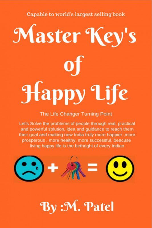 Master Keys of Happy Life - The Life Changer Turning Point  (English, Paperback, M. Patel)