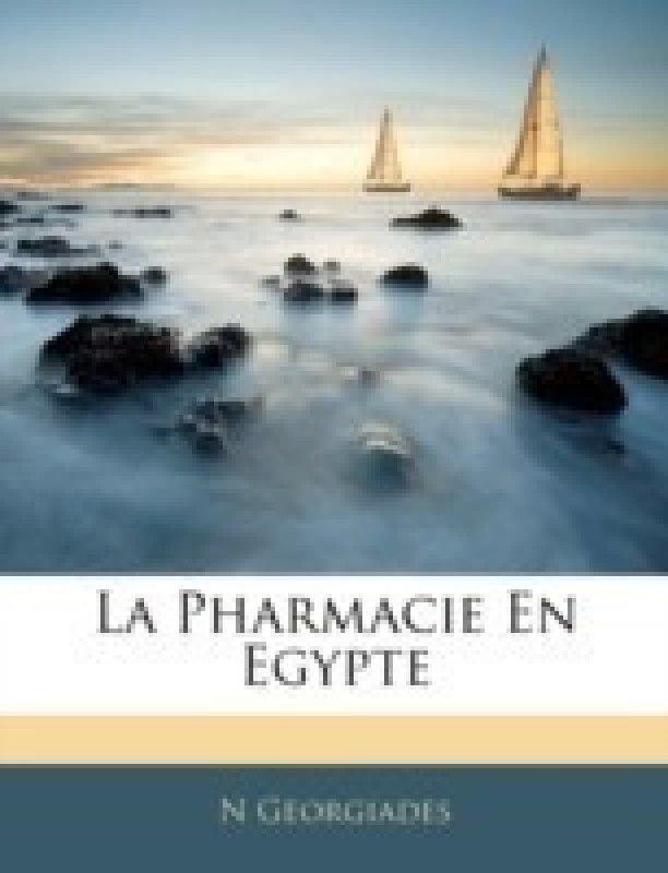 La Pharmacie En Egypte  (French, Paperback, Georgiades N)