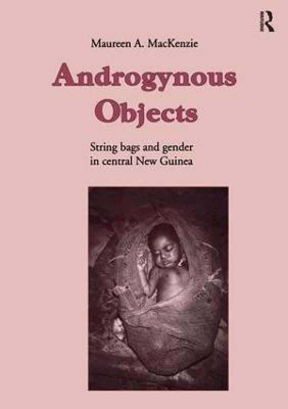 Androgynous Objects  (English, Paperback, MacKenzie Maureen A.)