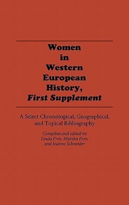 Women in Western European History, First Supplement  (English, Hardcover, Frey Linda S.)