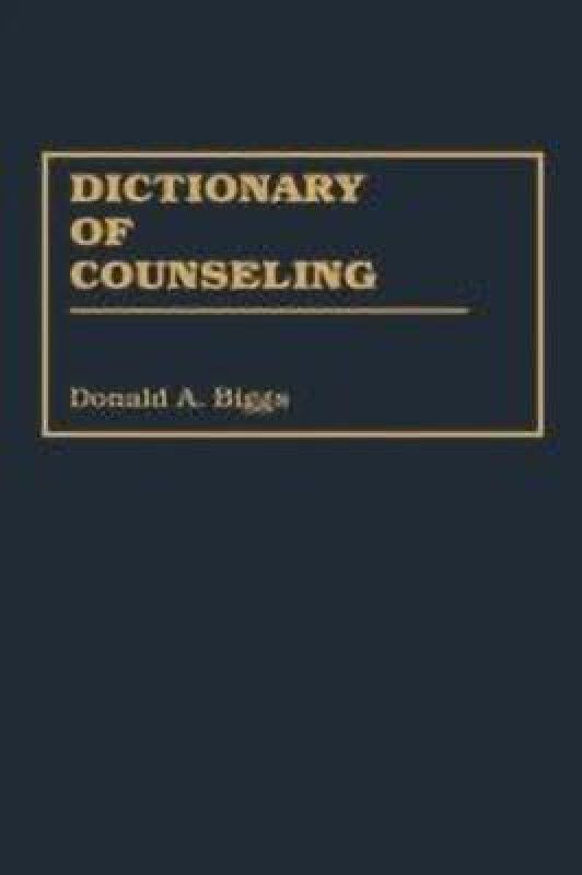 Dictionary of Counseling  (English, Hardcover, Biggs Donald A.)