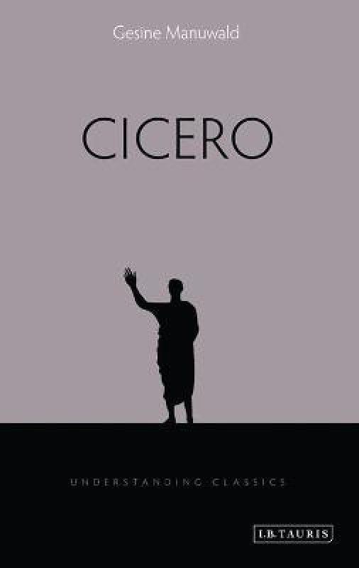 Cicero  (English, Paperback, Manuwald Gesine Dr.)