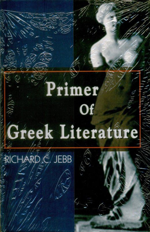 Primer of Greek Literature  (English, Hardcover, Sir Jebb Richard Claverhouse)