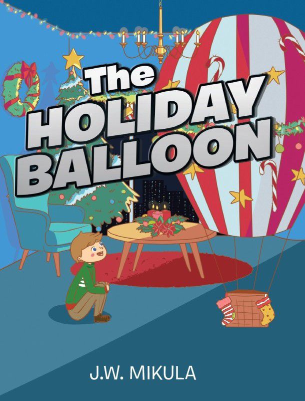 The Holiday Balloon  (English, Hardcover, Mikula J W)