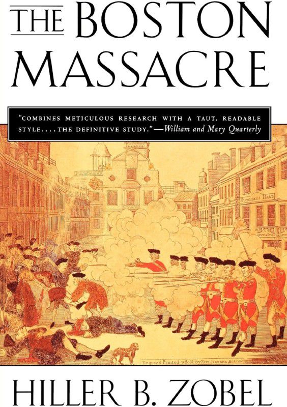The Boston Massacre  (English, Paperback, Zobel Hiller B.)