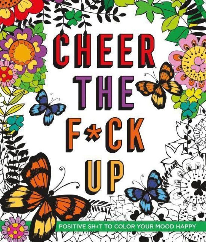 Cheer the F*ck Up  (English, Paperback, Peterson Caitlin)