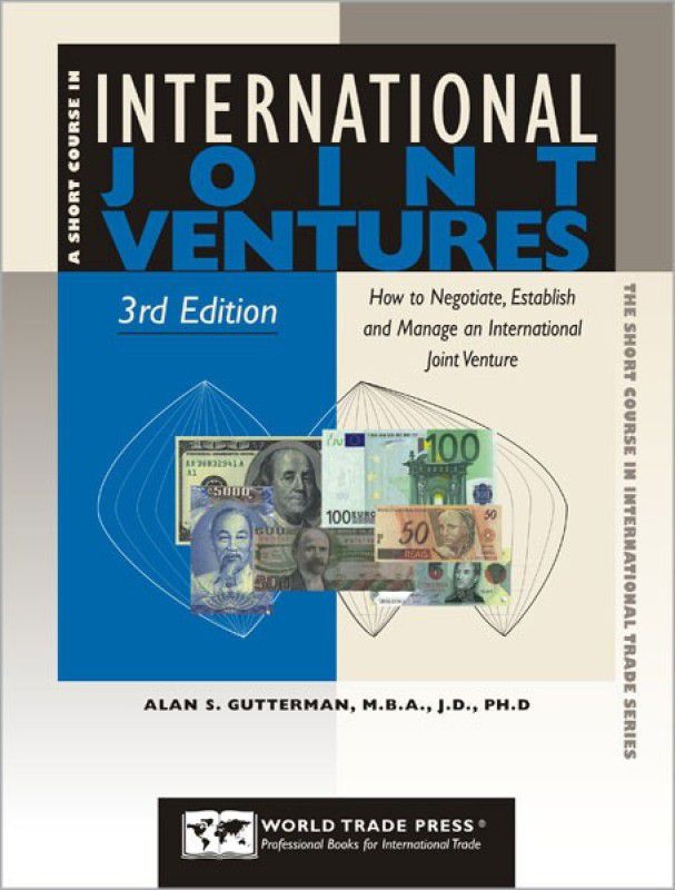 International Joint Ventures How to Negotiate, Establish and Manage an International Joint Venture  (English, Paperback, Gutterman Alan S.)