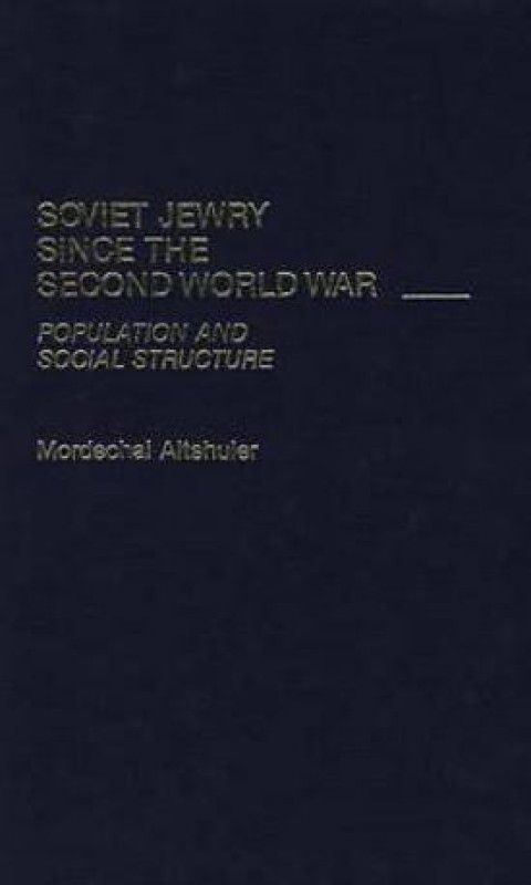 Soviet Jewry Since the Second World War  (English, Hardcover, Altshuler Mordecai)