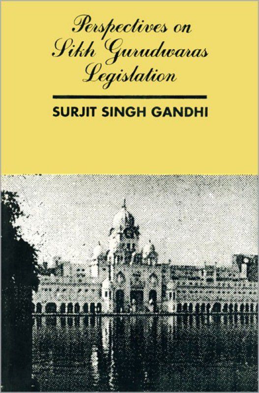 Perspectives on Sikh Gurdwaras Legislation  (English, Hardcover, Gandhi S. S.)