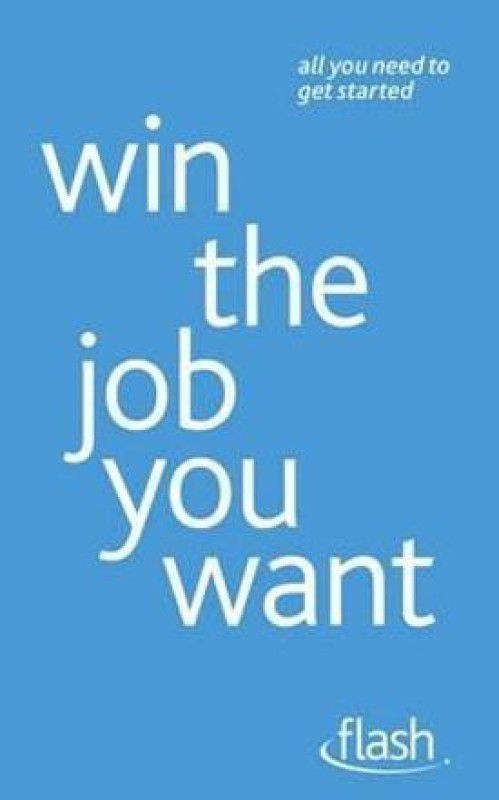 Win The Job You Want: Flash  (English, Paperback, Ashley Roderic)