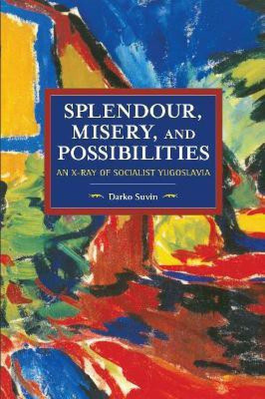 Splendour, Misery, and Possibilities  (English, Paperback, Suvin Darko)