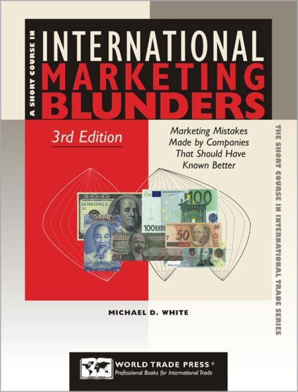 International Marketing Blunders Marketing Mistakes Made by Companies That Should Have Known Better  (English, Paperback, White Michael D.)