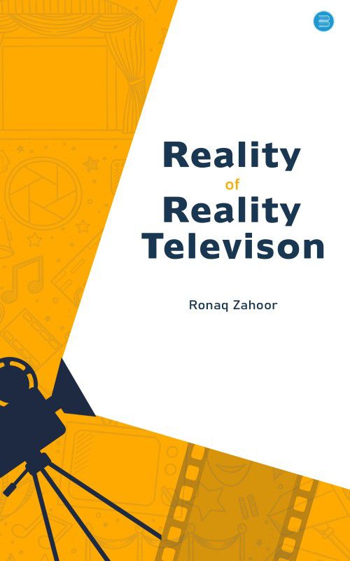 Reality of Reality Television  (Paperback, Ronaq Zahoor)