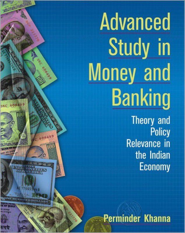 Advanced Study in Money and Banking Theory and Policy Relevance in the Indian Economy  (English, Hardcover, Khanna Perminder)