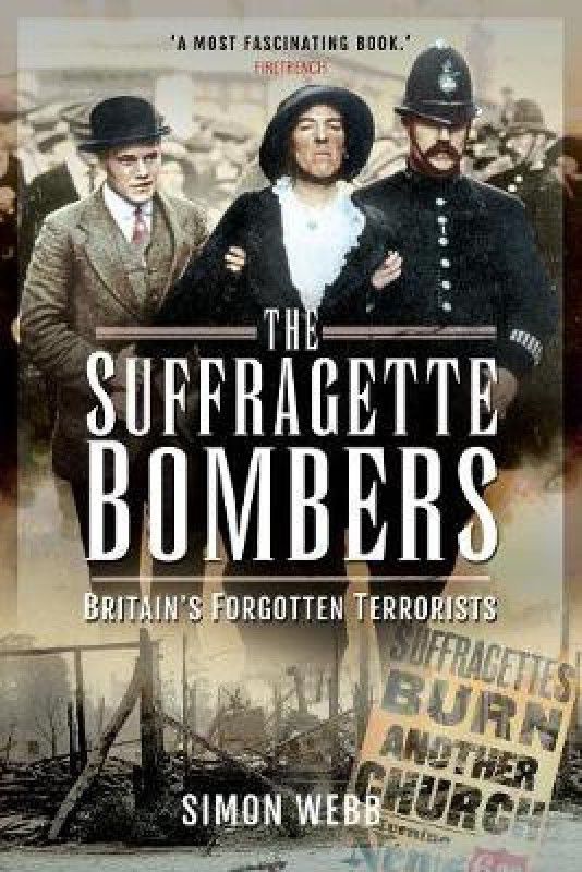 The Suffragette Bombers  (English, Paperback, Webb Simon)