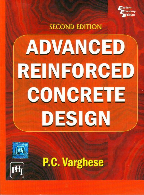 Advanced Reinforced Concrete Design  (English, Paperback, Varghese P. C.)