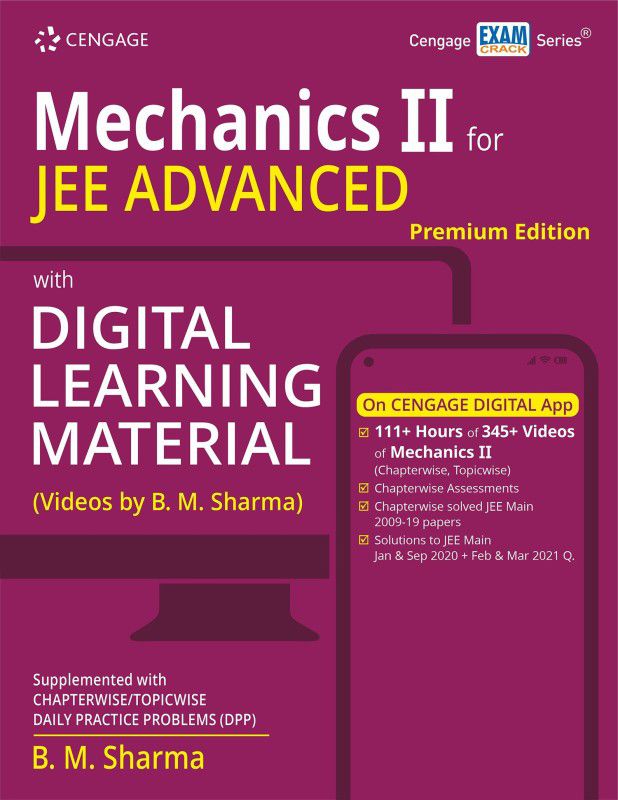 Mechanics II for JEE Advanced with Digital Learning Material (Premium Edition) (a Video Courseware) First Edition  (Paperback, B. M. Sharma)