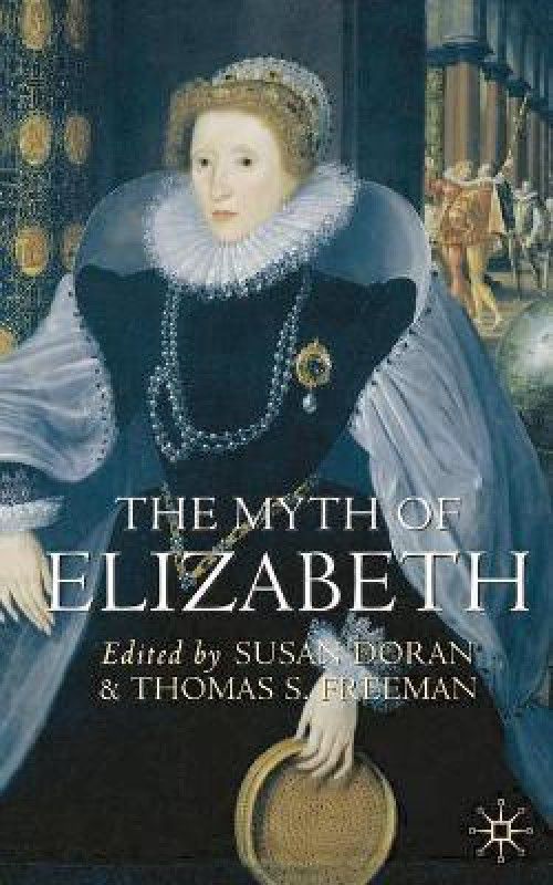 The Myth of Elizabeth  (English, Paperback, Doran Susan)